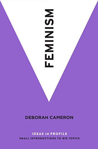 Feminism: Ideas in Profile (Ideas in Profile - small books, big ideas)