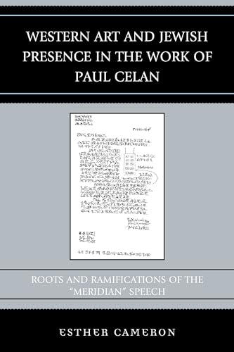 Western Art and Jewish Presence in the Work of Paul Celan: Roots and Ramifications of the "Meridian" Speech (Graven Images)
