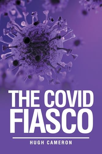 THE COVID FIASCO von Xlibris US