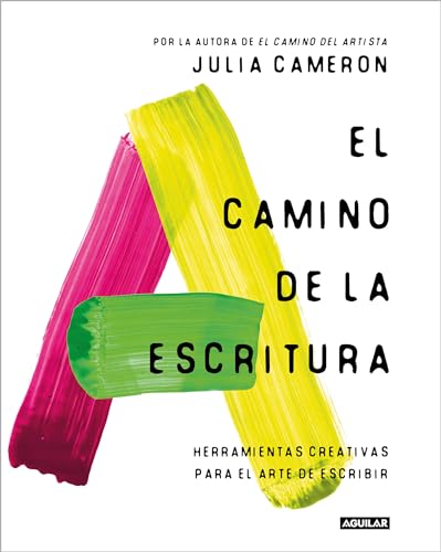 El camino de la escritura: Herramientas creativas para el arte de escribir (Inspiración y creatividad) von Aguilar