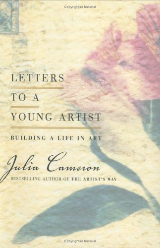 Letters To A Young Artist: Building A Life In Art