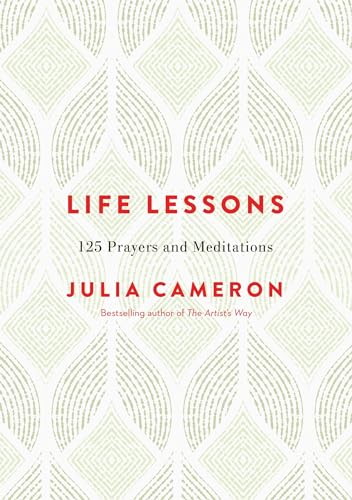 Life Lessons: 125 Prayers and Meditations Life Lessons: 125 Prayers and Meditations
