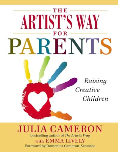 The Artist's Way for Parents: Raising Creative Children von TarcherPerigee