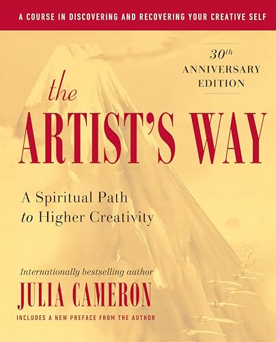 The Artist's Way: A Spiritual Path to Higher Creativity, Twenty-Fifth Anniversary Edition