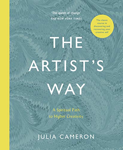 The Artist's Way: A Spiritual Path to Higher Creativity von Profile Books