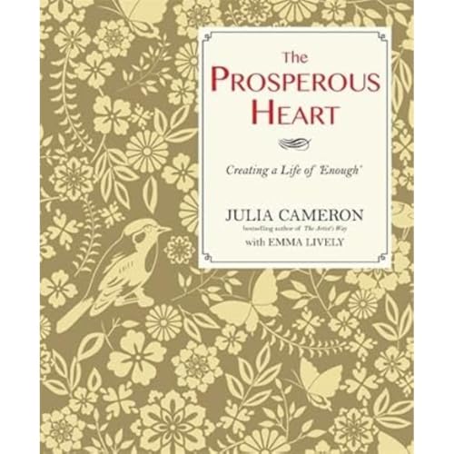 The Prosperous Heart: Creating a Life of 'Enough'