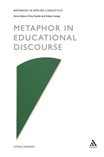 Metaphor in Educational Discourse (Advances in Applied Linguistics Series)