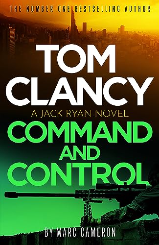 Tom Clancy Command and Control: The tense, superb new Jack Ryan thriller von Sphere