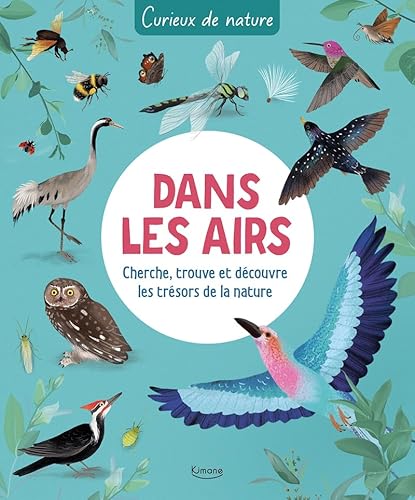 Dans les airs - Cherche, trouve et découvre les trésors de la nature von KIMANE