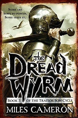 The Dread Wyrm (The Traitor Son Cycle, 3, Band 3)