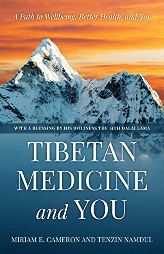 Tibetan Medicine and You: A Path to Wellbeing, Better Health, and Joy von Rowman & Littlefield Publishers