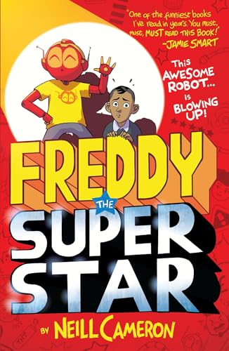 Freddy the Superstar (The Awesome Robot Chronicles) von David ling