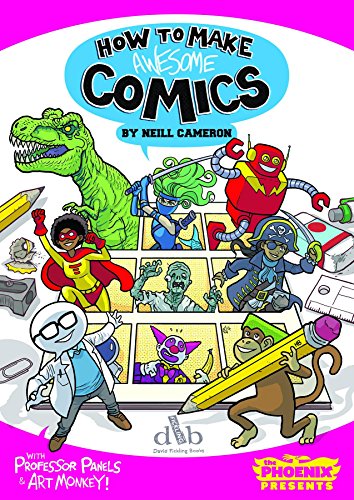 How to Make Awesome Comics (The Phoenix Presents) von David Fickling Books