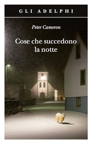 Cose che succedono la notte (Gli Adelphi)