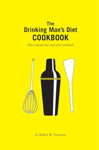 The Drinking Man's Diet Cookbook: Second Edition