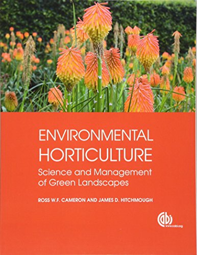 Environmental Horticulture: Science and Management of Green Landscapes (Modular Texts)
