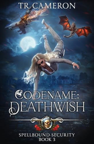 Codename: Deathwish (Spellbound Security, Band 3) von LMBPN Publishing