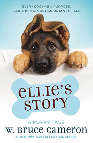 Ellie's Story: A Puppy Tale (Dog's Purpose Puppy Tales) von Starscape Books