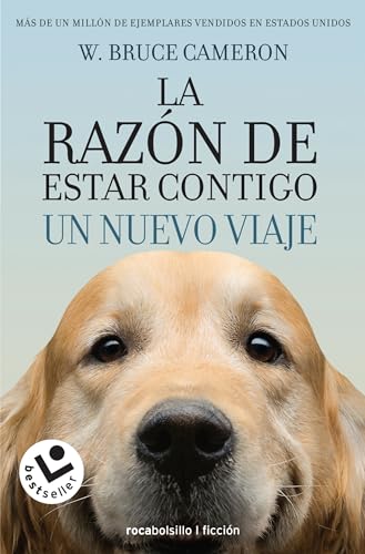 Tu Mejor Amigo. Un Nuevo Viaje (Best seller / Ficción): La razon de estar contigo / Every Dog Happens for a Reason