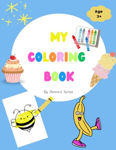 My Coloring Book for Age 3+: Color, Relax & Unwind: A Coloring Book Kids and Adults von Independently published