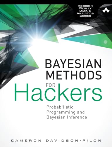 Bayesian Methods for Hackers: Probabilistic Programming and Bayesian Inference (Addison-Wesley Data & Analytics) (Addison-Wesley Data and Analytics) von Addison Wesley