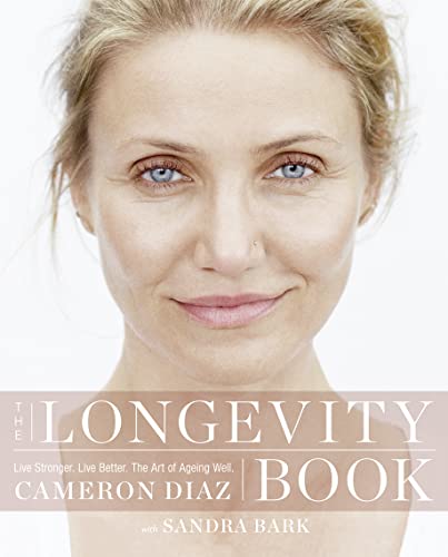 The Longevity Book: Live stronger. Live better. The art of ageing well. The Longevity Book: Live stronger. Live better. The art of ageing well.
