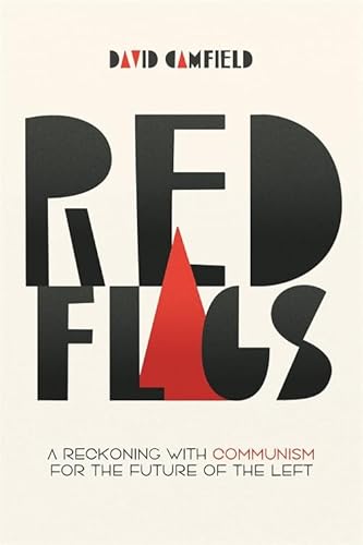 Red Flags: A Reckoning with Communism for the Future of the Left von Fernwood Publishing Co Ltd