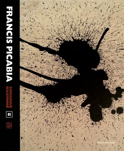 Francis Picabia: catalogue raisonné Francis Picabia: catalogue raisonné von TASCHEN