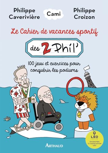 Le Cahier de vacances sportif des 2 Phil': 100 jeux et exercices pour conquérir les podiums Le Cahier de vacances sportif des 2 Phil': 100 jeux et exercices pour conquérir les podiums von ARTHAUD