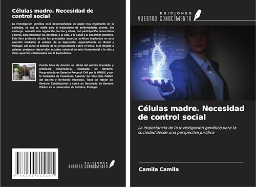 Células madre. Necesidad de control social: La importancia de la investigación genética para la sociedad desde una perspectiva jurídica von Ediciones Nuestro Conocimiento