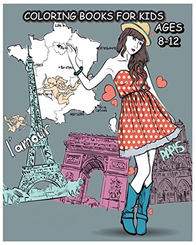 Coloring Books For Kids Ages 8-12: Paris Fashions Coloring Book For Fashion Lover