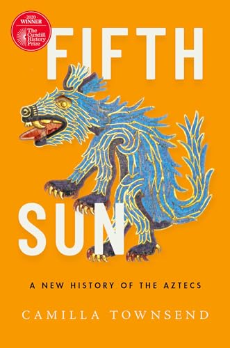 Fifth Sun: A New History of the Aztecs von Oxford University Press, USA