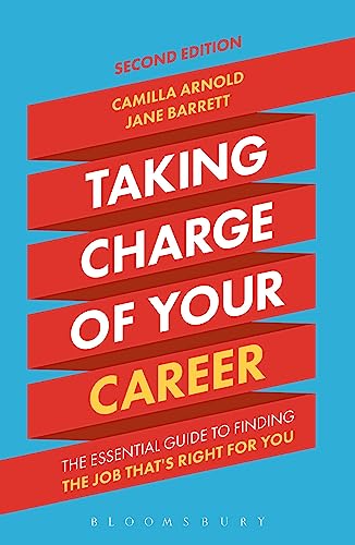 Taking Charge of Your Career: The Essential Guide to Finding the Job That's Right for You