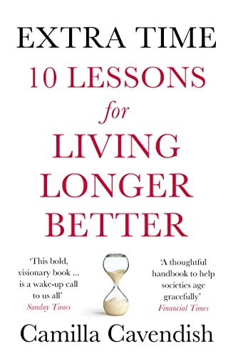 Extra Time: 10 Lessons for Living Longer Better von HARPER COLLINS