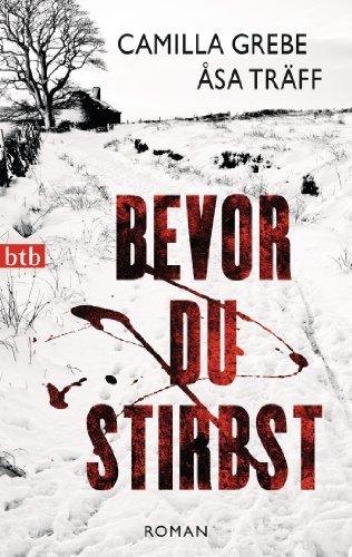 Bevor du stirbst: Roman (Psychotherapeutin Siri Bergmann ermittelt, Band 3)