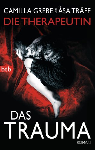 Das Trauma: Roman (Psychotherapeutin Siri Bergmann ermittelt, Band 2) von btb