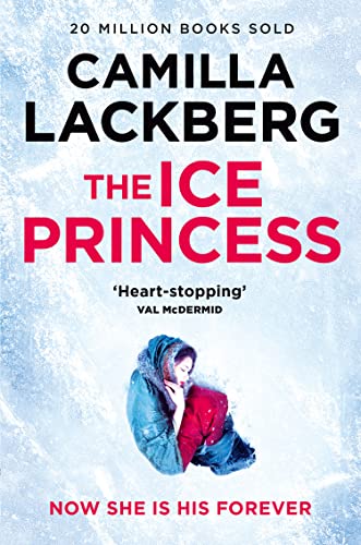 The Ice Princess: The heart-stopping debut thriller from the No. 1 international bestselling crime suspense author (Patrik Hedstrom and Erica Falck)
