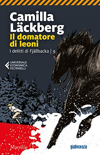 Il domatore di leoni. I delitti di Fjällbacka (Universale economica Feltrinelli)