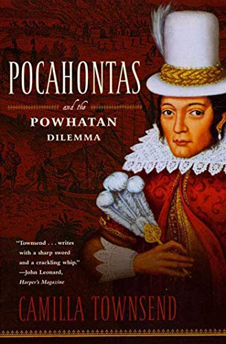 Pocahontas and the Powhatan Dilemma: The American Portraits Series