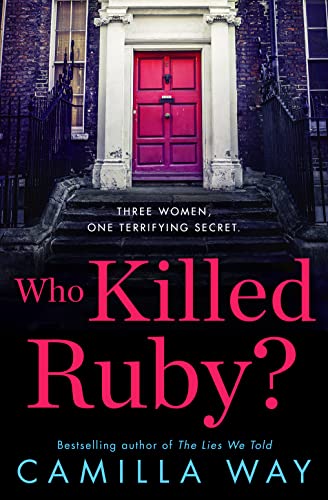 Who Killed Ruby?: A brilliant psychological crime thriller from a bestselling author!
