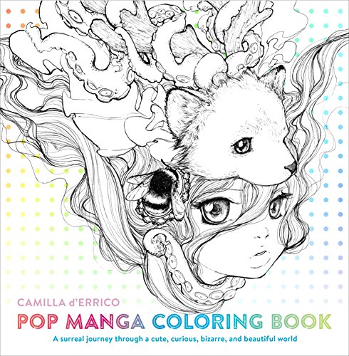 Pop Manga Coloring Book: A Surreal Journey Through a Cute, Curious, Bizarre, and Beautiful World von Watson-Guptill
