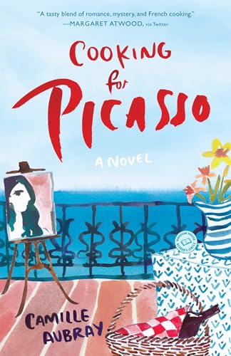 Cooking for Picasso: A Novel von Ballantine Books