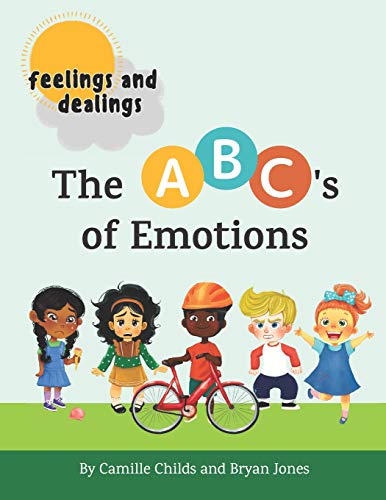 Feelings and Dealings: The ABC's of Emotions: An SEL Storybook to Build Emotional Intelligence, Social Skills, and Empathy