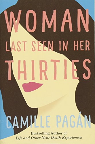 Woman Last Seen in Her Thirties: A Novel von Lake Union Publishing