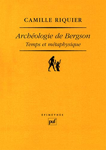 Archéologie de Bergson. Temps et métaphysique von PUF
