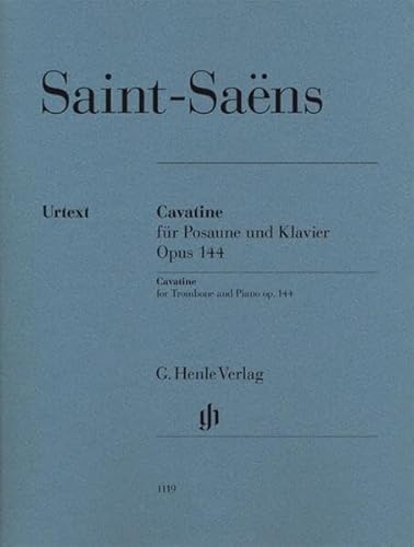 Cavatine op. 144 für Posaune und Klavier: Besetzung: Posaune und Klavier (G. Henle Urtext-Ausgabe) Cavatine op. 144 für Posaune und Klavier: Besetzung: Posaune und Klavier (G. Henle Urtext-Ausgabe)