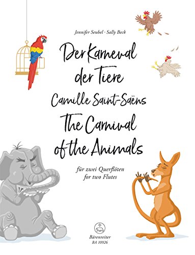 Der Karneval der Tiere für zwei Querflöten. Spielpartitur(en) von Bärenreiter-Verlag
