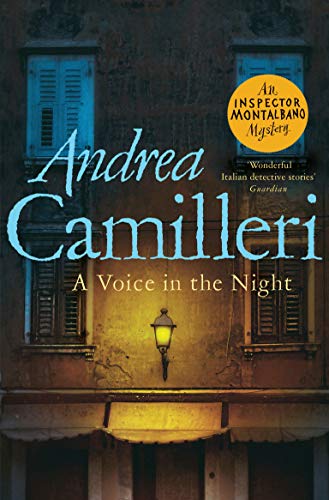 A Voice in the Night: Nominiert: CWA International Dagger 2017 (Inspector Montalbano mysteries, 20)