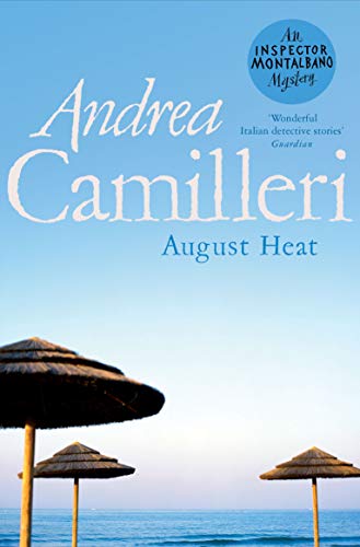 August Heat: Nominiert: CWA International Dagger 2010 (Inspector Montalbano mysteries, 10)