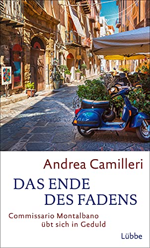 Das Ende des Fadens: Commissario Montalbano übt sich in Geduld. Roman